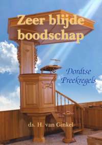 Zeer blijde boodschap. Dordtse preekregels.